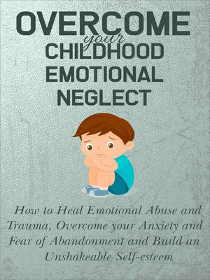 cover image of Overcome your Childhood Emotional Neglect
